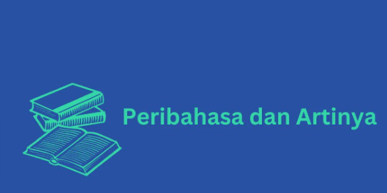 contoh peribahasa dan artinya