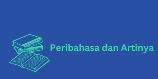 contoh peribahasa dan artinya